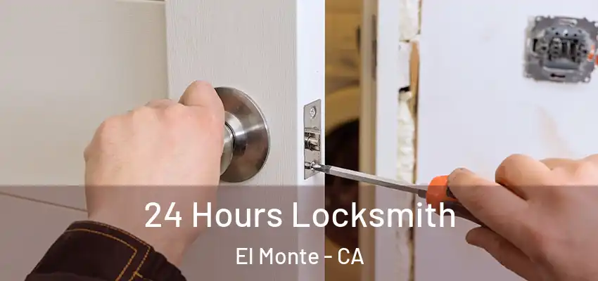  24 Hours Locksmith El Monte - CA