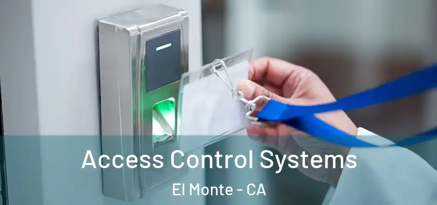  Access Control Systems El Monte - CA