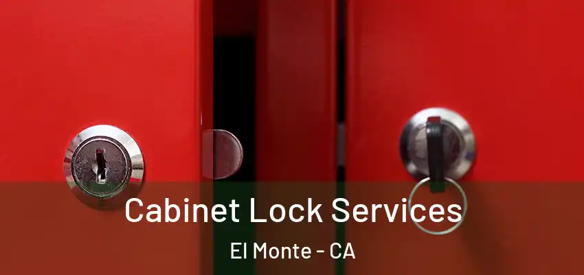  Cabinet Lock Services El Monte - CA
