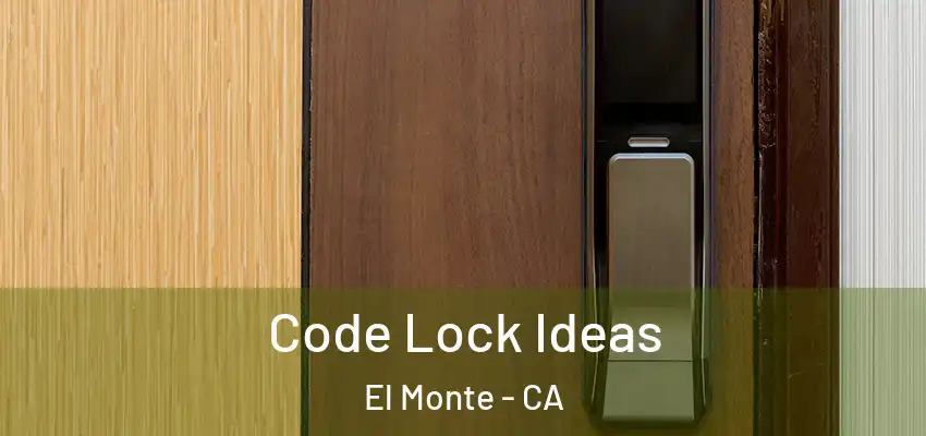  Code Lock Ideas El Monte - CA