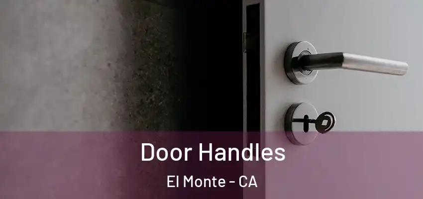  Door Handles El Monte - CA
