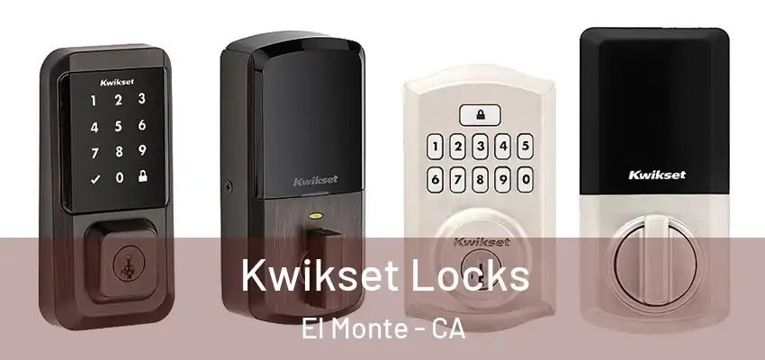  Kwikset Locks El Monte - CA