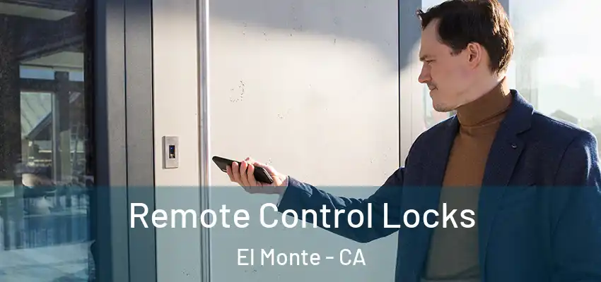  Remote Control Locks El Monte - CA
