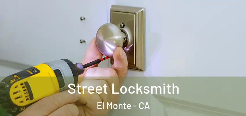  Street Locksmith El Monte - CA